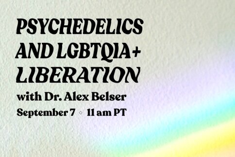 Psychedelics and LGBTQIA+ Liberation (Virtual)