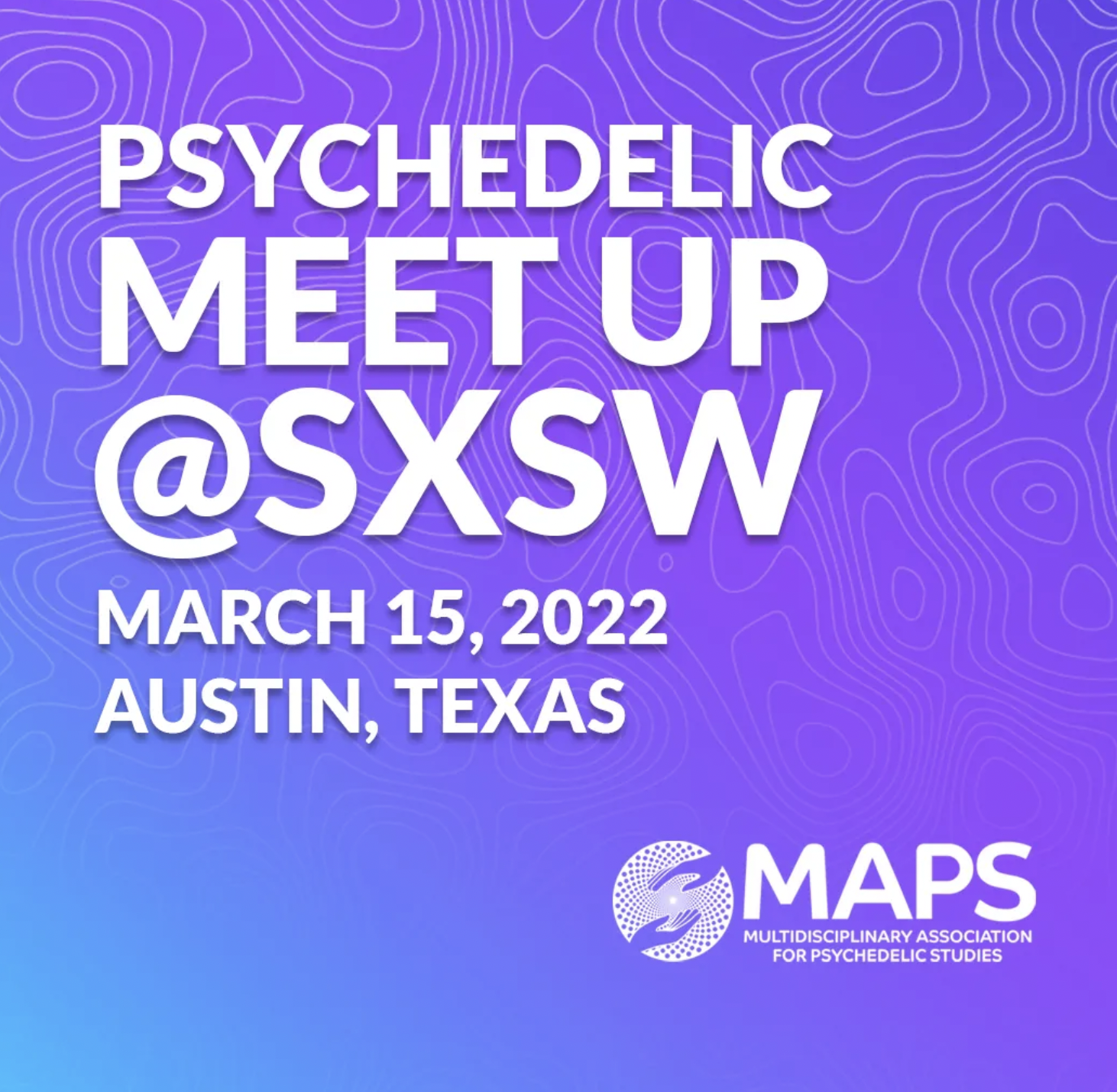 Psychedelic Meetup at South by Southwest (SXSW)